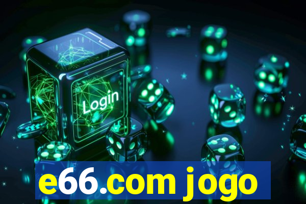 e66.com jogo